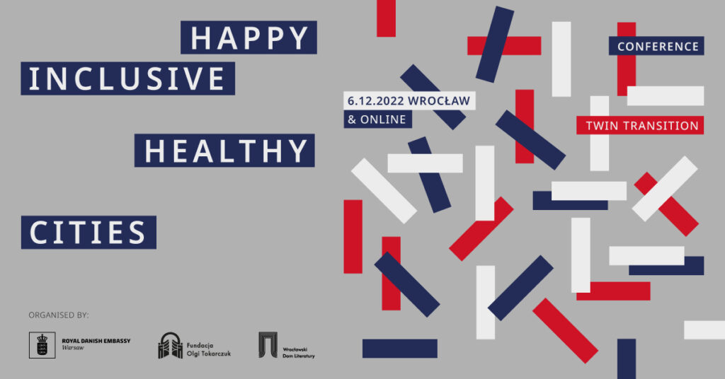 „HAPPY, HEALTHY & INCLUSIVE CITIES”– duńsko-polska konferencja o szczęśliwych miastach