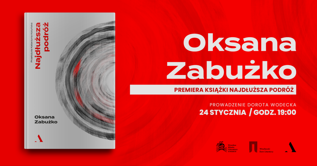 Spotkanie z Oksaną Zabużko z okazji premiery książki „Najdłuższa podróż”.