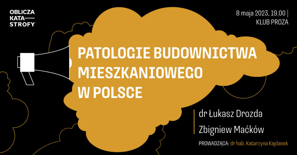 Oblicza katastrofy – Patologie budownictwa mieszkaniowego w Polsce