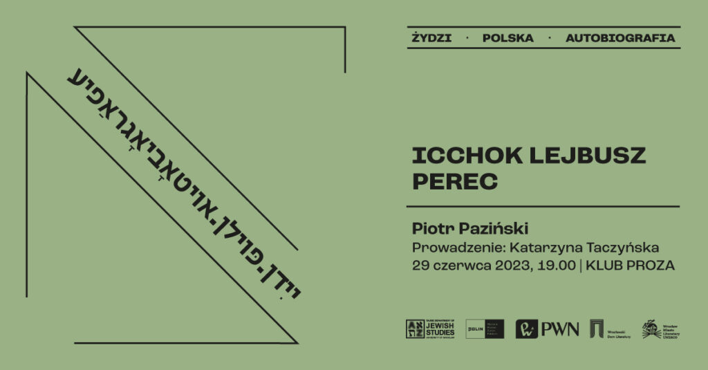 Żydzi. Polska. Autobiografia – Icchok Lejbusz Perec. Spotkanie z Piotrem Pazińskim
