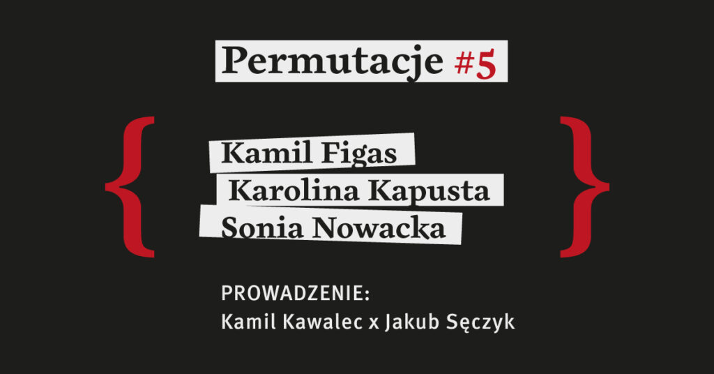 Permutacje #5 Figas x Kapusta x Nowacka